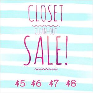 Huge Closet Sale!!!    "Out with old, in with the new!!!"